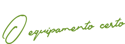 O equipamento certo