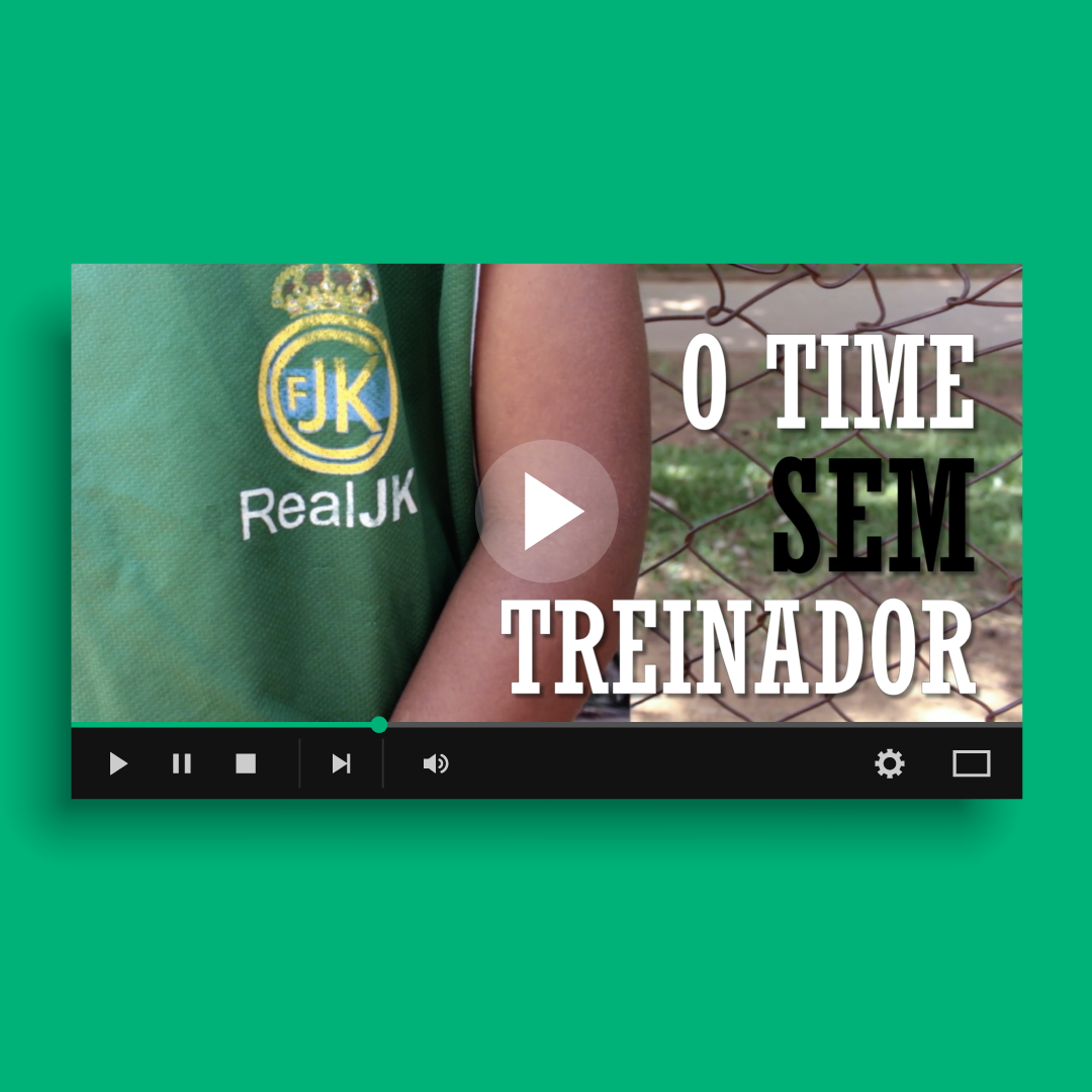 Vídeo-documentário: O time sem treinador
